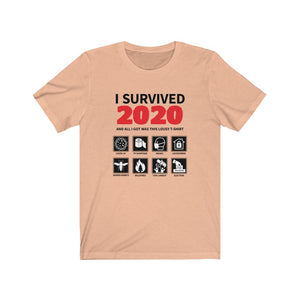 I Survived 2020  -  Unisex Jersey Short Sleeve Tee  -  COVID, Wildfires, Riots, Murder Hornets, Election Year