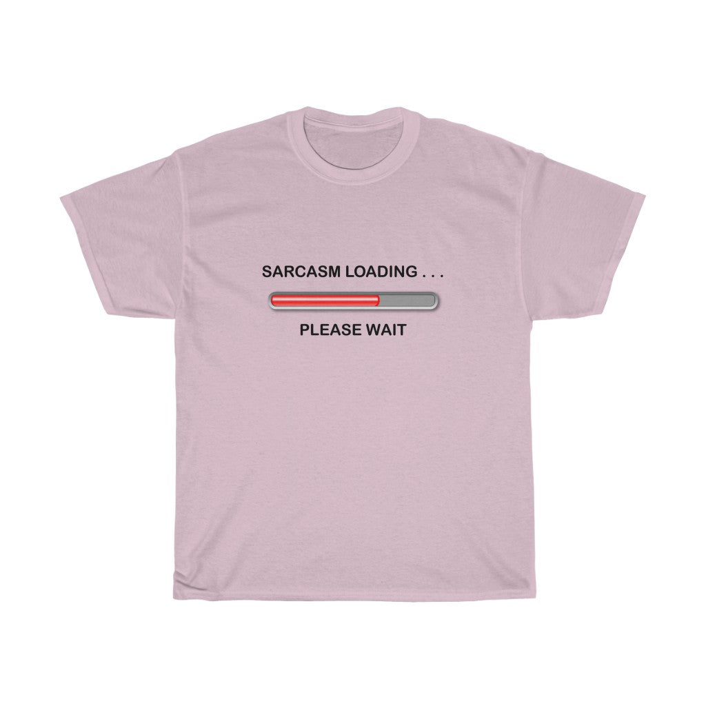Sarcasm Loading ... Please Wait  -  Unisex Heavy Cotton Tee - funny sarcastic progress bar tee-shirt