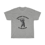 I support the right to arm bears - Unisex Heavy Cotton Tee - funny bear t-shirt arm bears 2nd amendment 2a